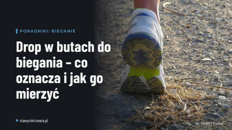 Drop w butach do biegania – co oznacza i jak go mierzyć