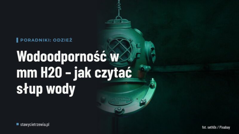 Wodoodporność w mm H2O – jak czytać słup wody